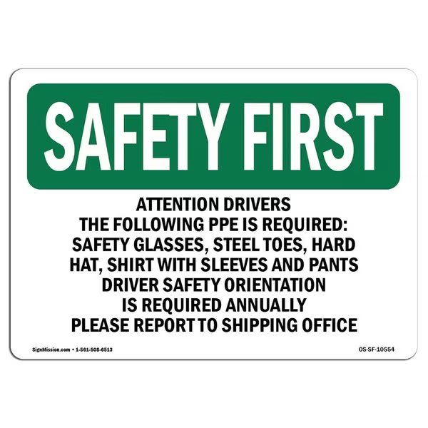 OSHA Sign, Attention Drivers Following PPE Is Required-, 24in X 18in Decal, 24